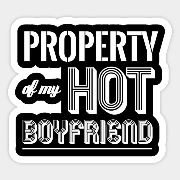 PROPERTY OF MY HOT BOYFRIEND Sticker by SquareClub